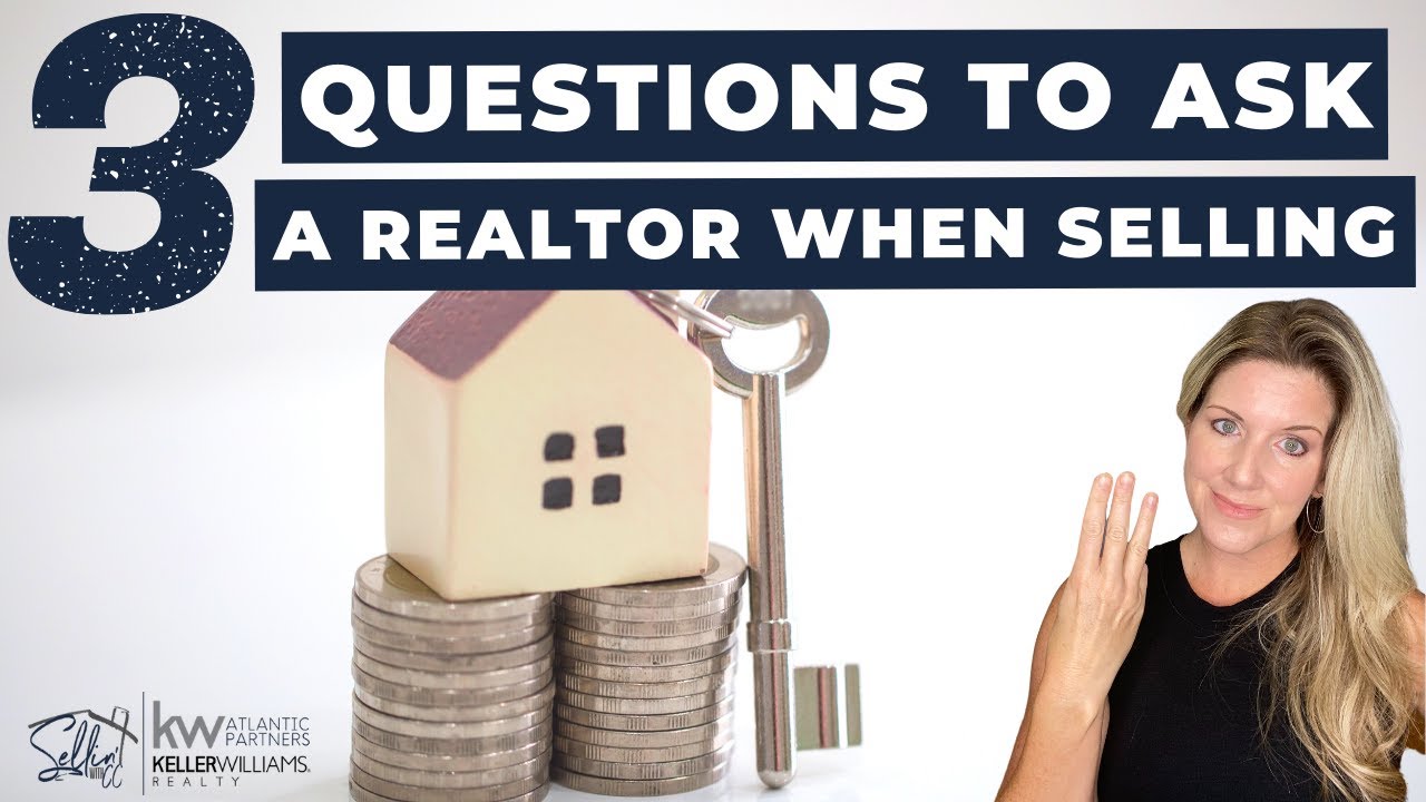 Top 3 Questions to Ask a Realtor When Selling