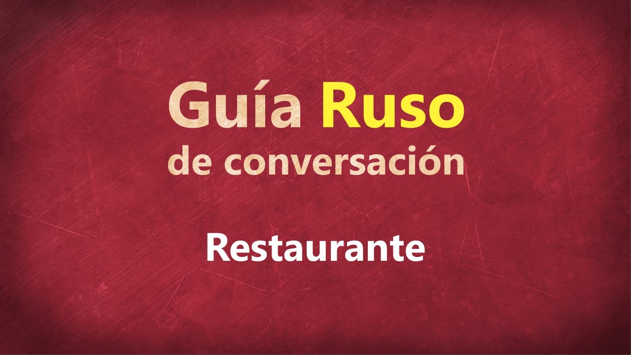Restaurante - Guía de conversación RUSO