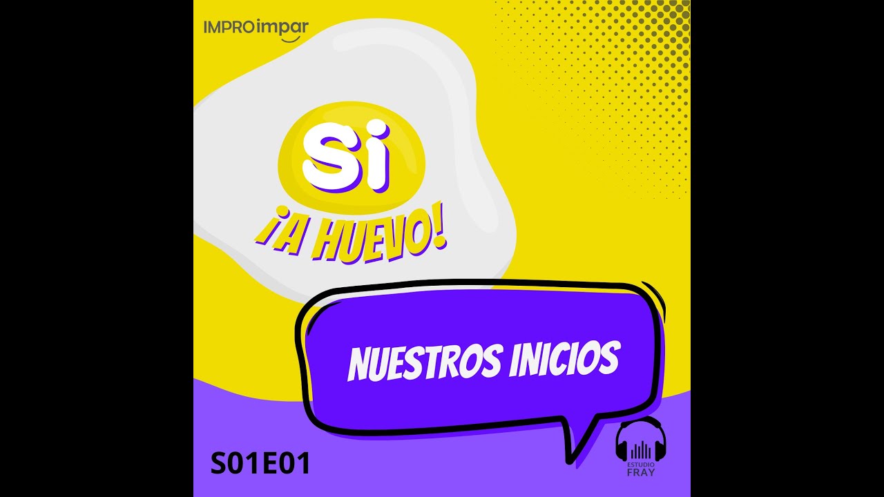 S01E01 Nuestros inicios en la impro