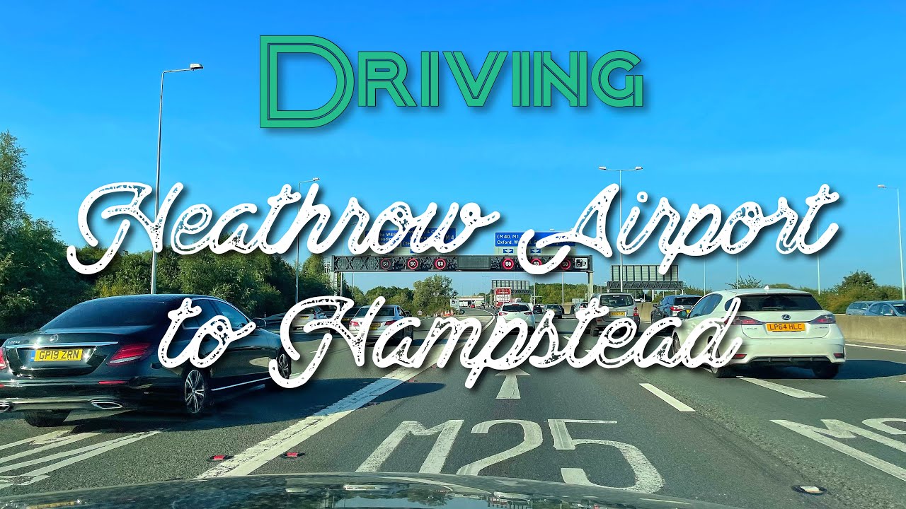 Driving from Heathrow to Hampstead [4K]: Tuesday 7th September 2021
