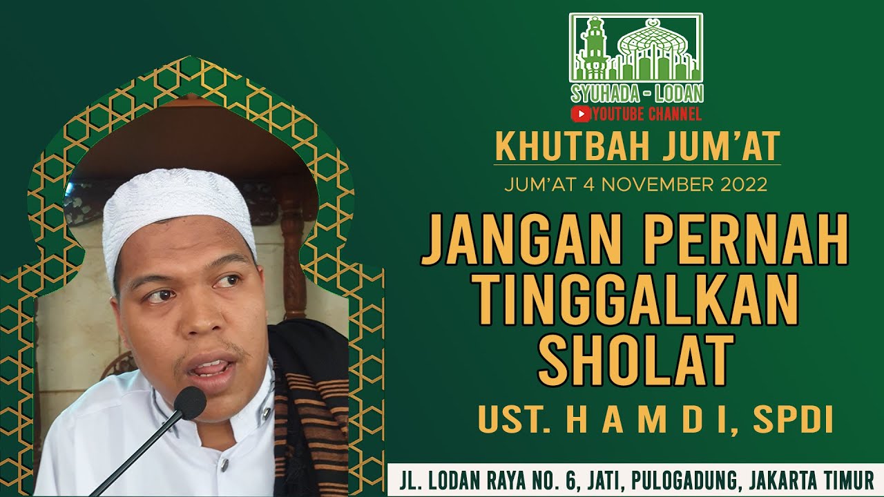 JANGAN TINGGALKAN SHOLAT || KHUTBAH JUM'AT || USTADZ HAMDI, SPDi