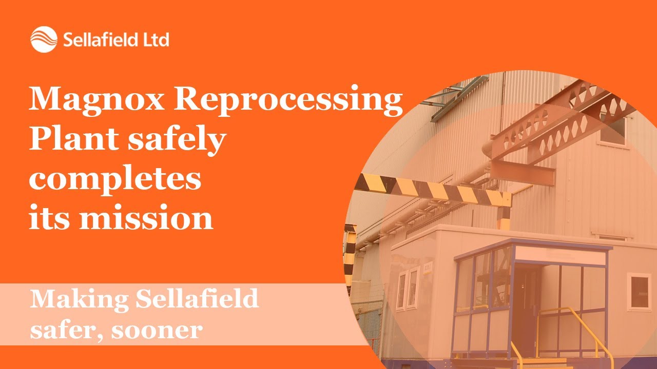 The Magnox Reprocessing Plant safely completes its mission