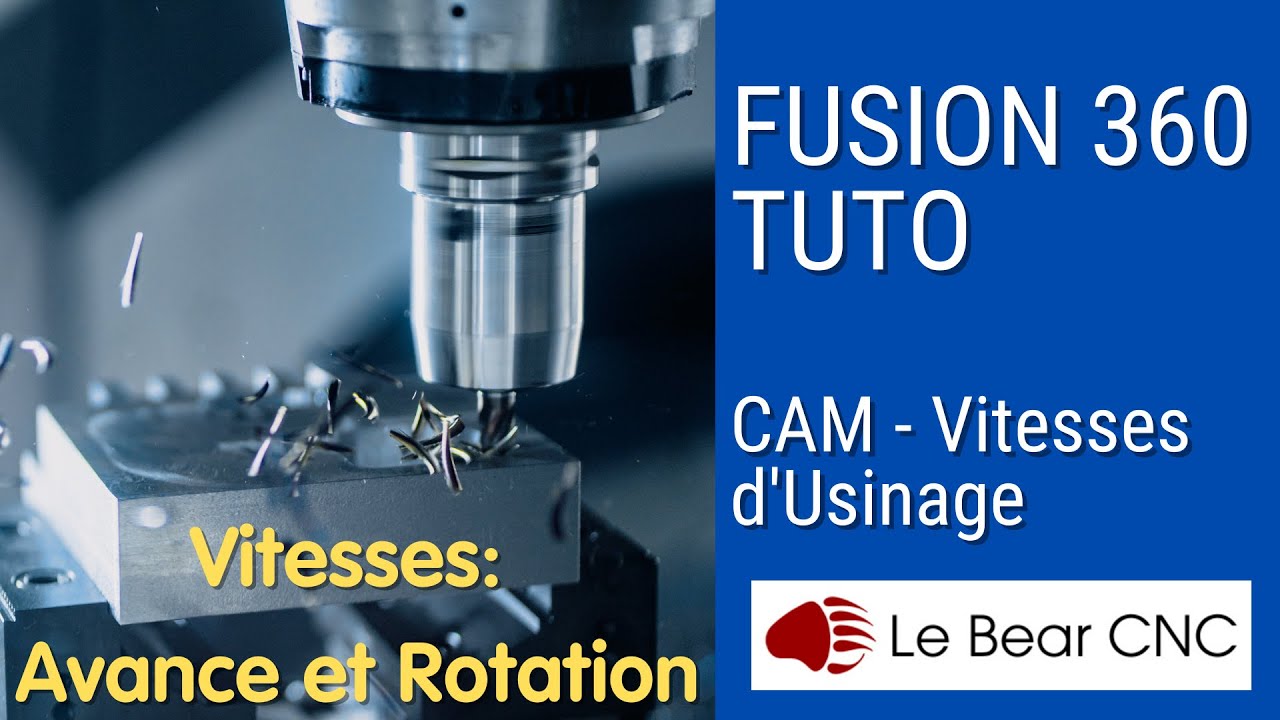 Tuto Fusion 360 CAM  : Vitesses d'avance et de rotation . Comment ça marche ?
