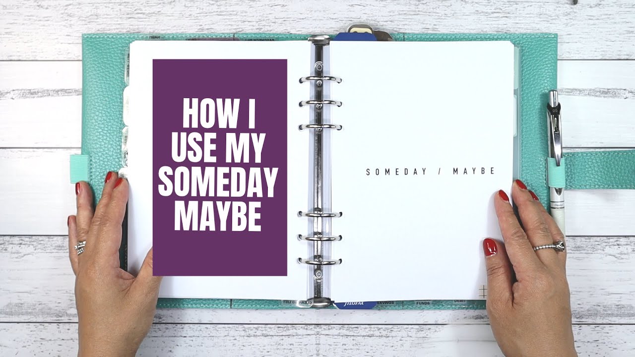 Get Things Done: Part 3 Someday / Maybe