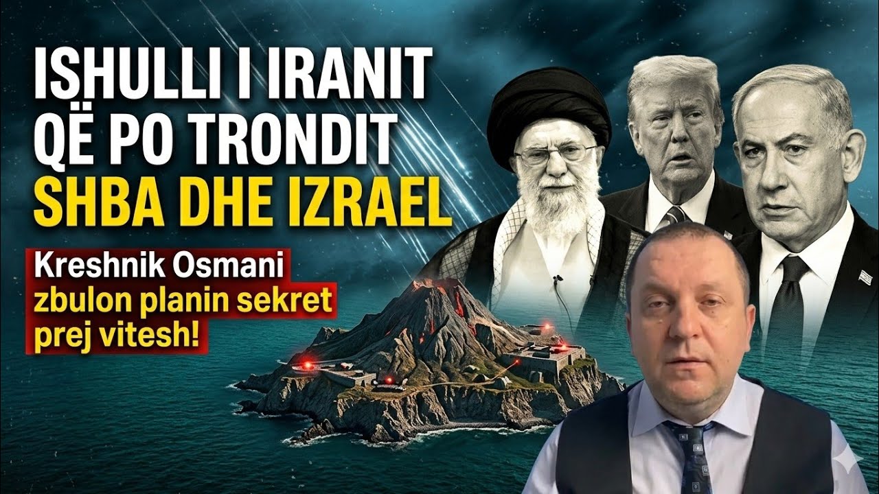 Ishulli i Iranit që po trondit SHBA dhe Izrael, Kreshnik Osmani zbulon planin sekret prej vitesh
