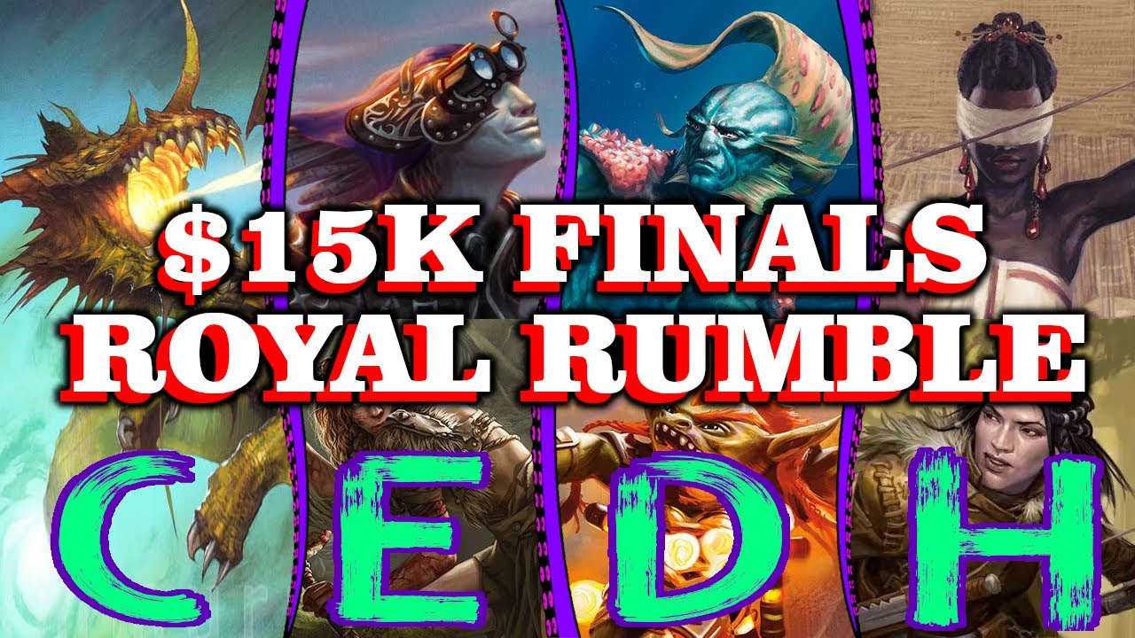 $15K FINALS - Royal Rumble - CEDH Gameplay - Tymna/Halana x Scion x Thras/Vial x Malcolm/Tana