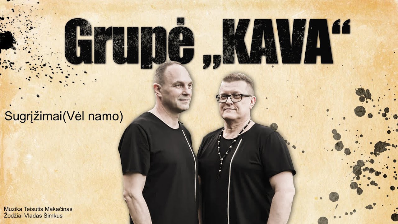 Grupe KAVA - Sugrįžimai (Vėl namo)2023