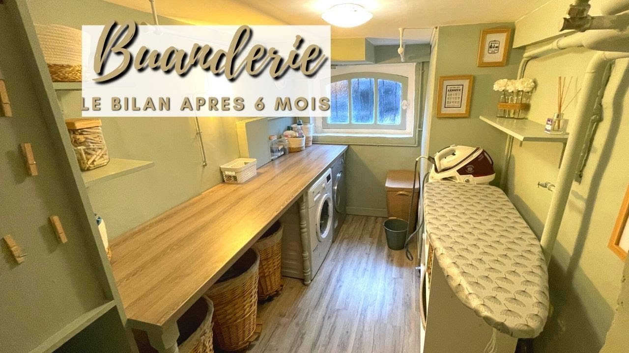 BUANDERIE ( Organisation, Repassage, DIY, Bilan après 6 mois)
