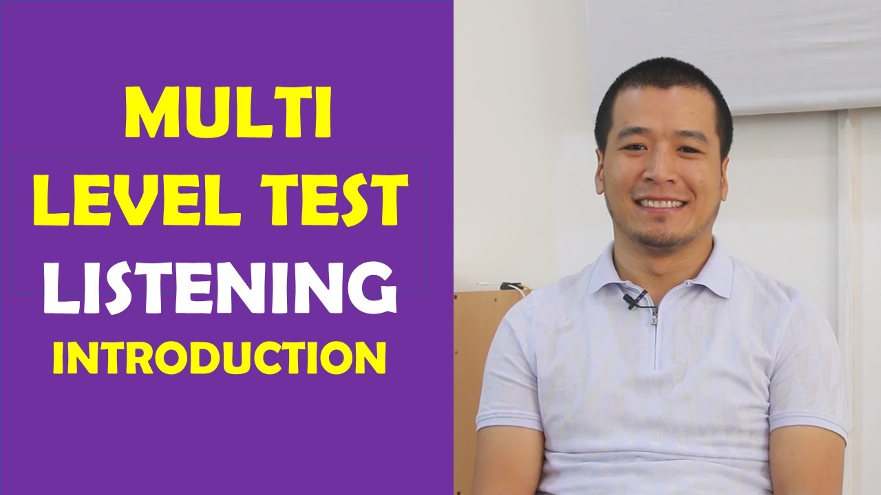 Multi level test Listening qismi haqida to'liq ma'lumot