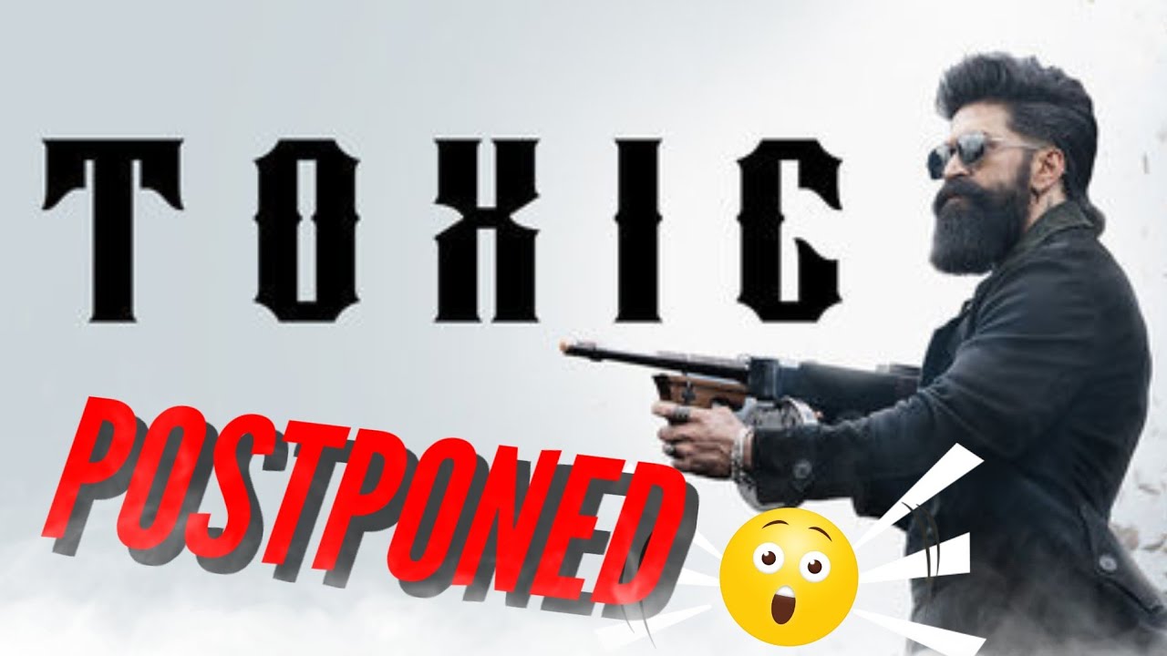 Why TOXiC Postponed: Toxic vs Dhurandhar is Not happening (it's good ✌🏻)