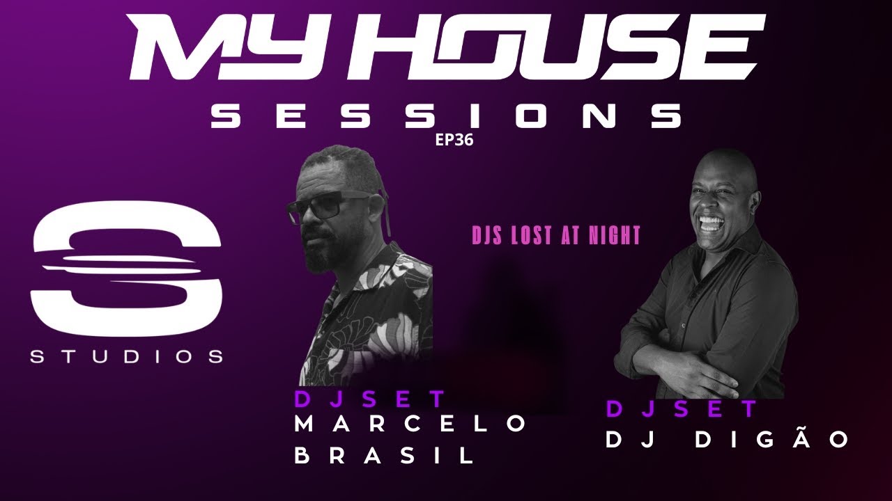 MyHouse Session EP 36 MARCELO BRASIL I DIGÃO