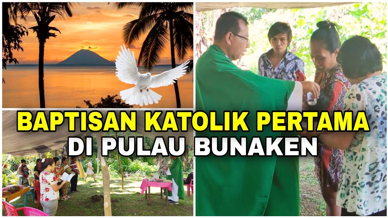 PERTAMA KALI dalam sejarah, BAPTISAN KATOLIK di PULAU BUNAKEN. Mengharukan!