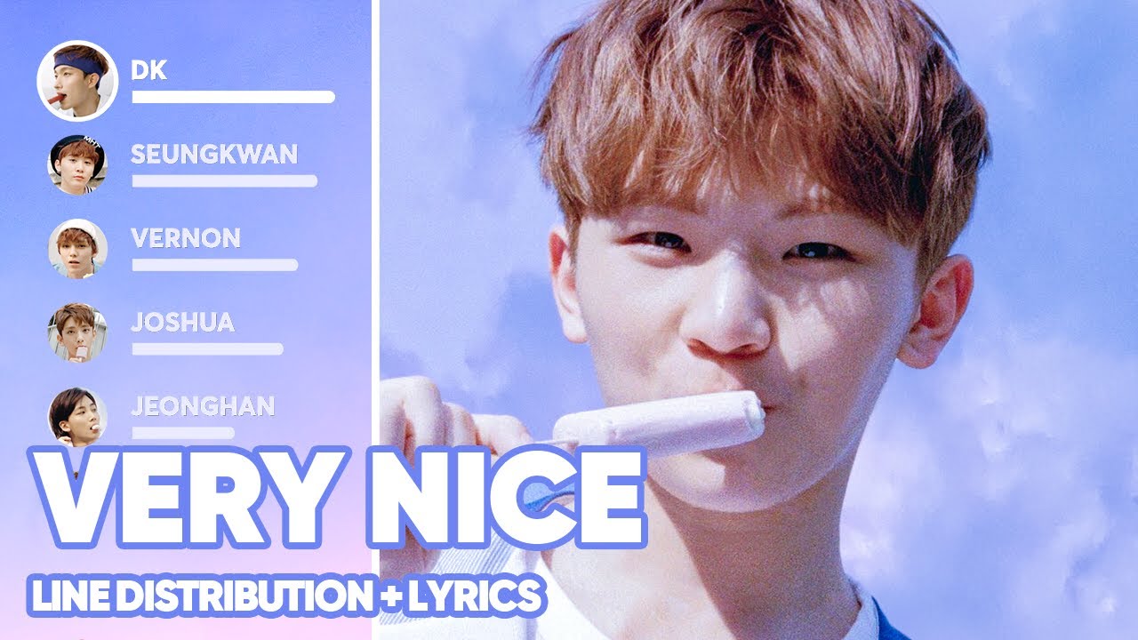 SEVENTEEN - Very Nice (아주 NICE) Line Distribution + Lyrics Color Coded PATREON REQUESTED