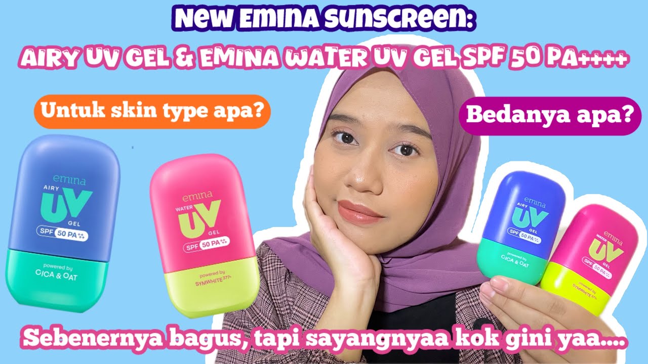Review + Battle NEW Sunscreen Emina Water UV gel & Emina Water UV gel SPF 50 PA++++ di dry skin
