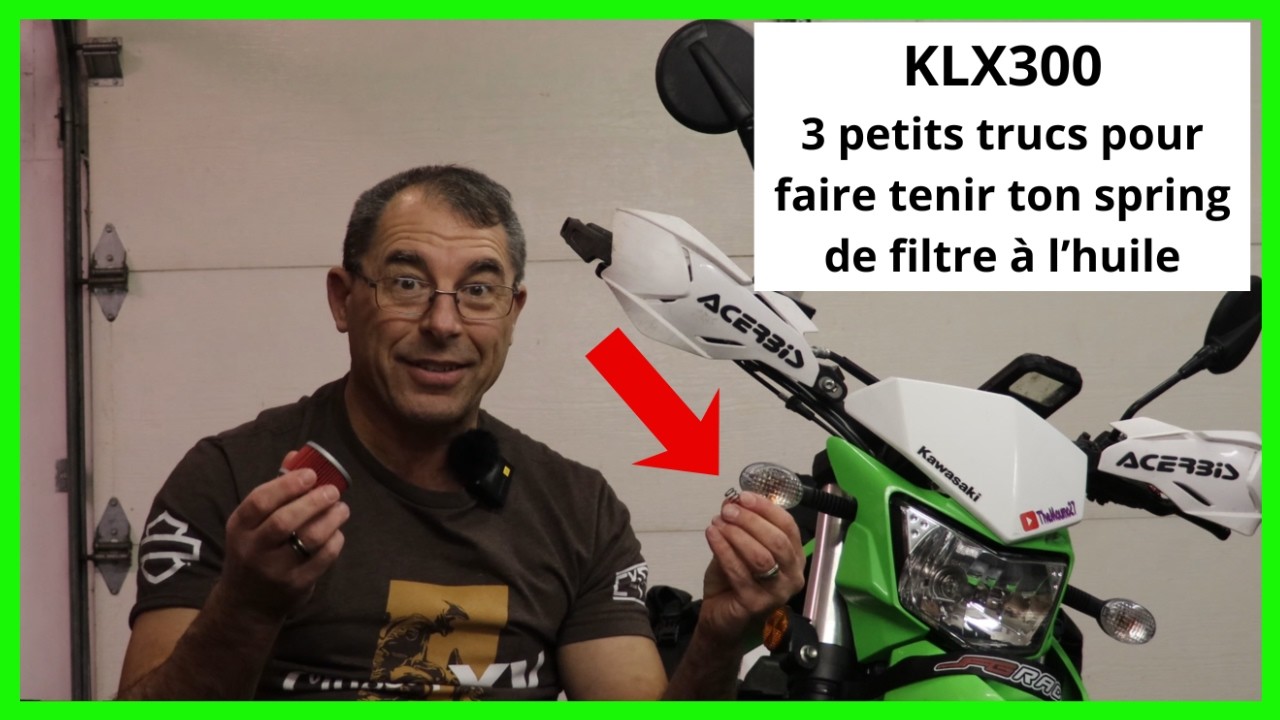 KLX300, 3 Petits Trucs pour faire tenir ton Spring de filtre à l'huile!