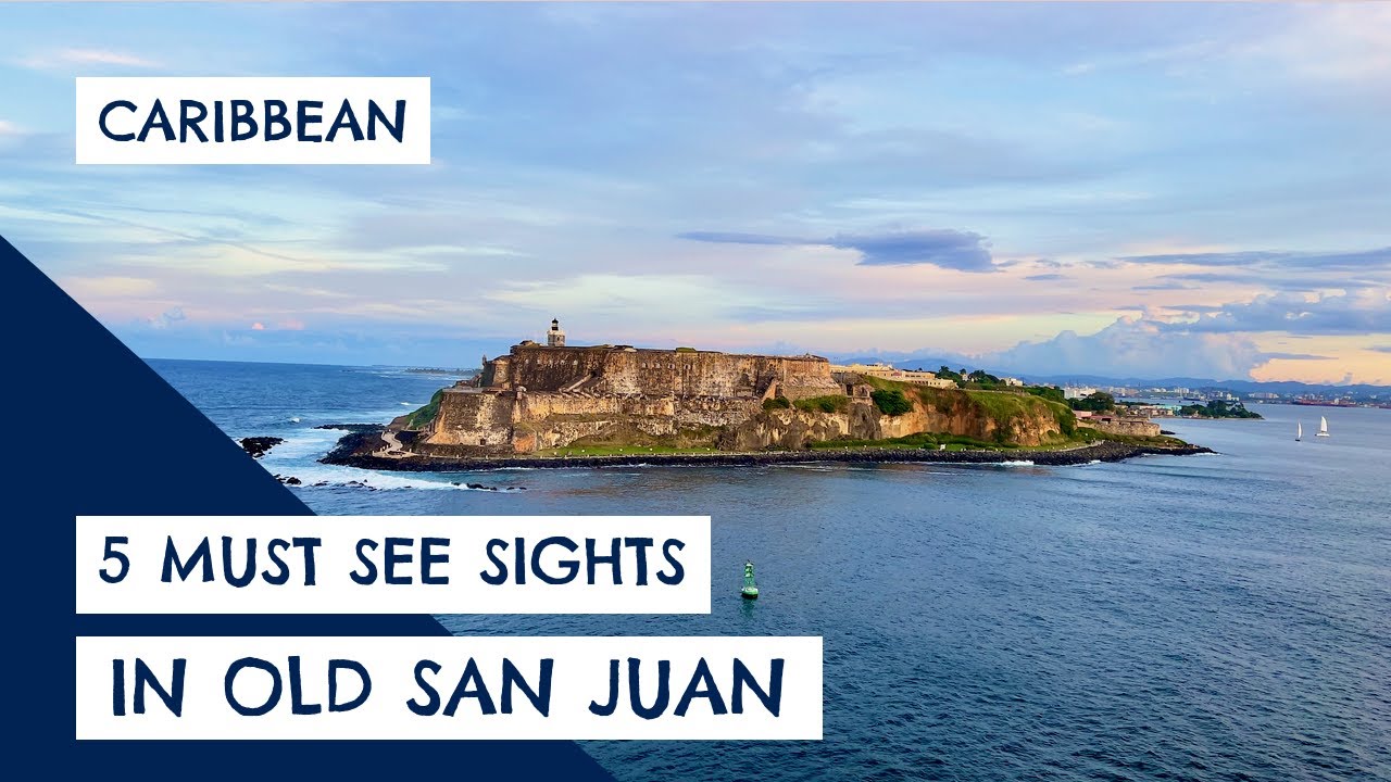 5 Must See Sights in OLD SAN JUAN