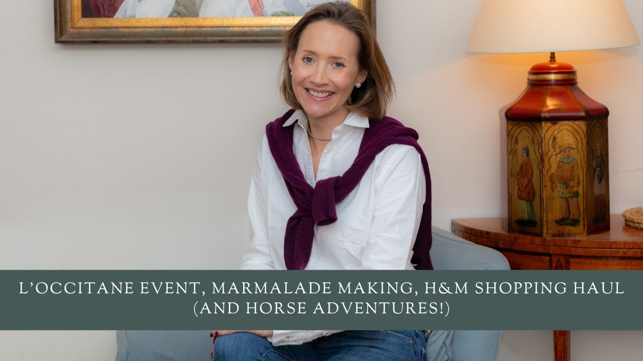 L’Occitane Event, Marmalade Making, H&M Shopping Haul (and Horse Adventures!)
