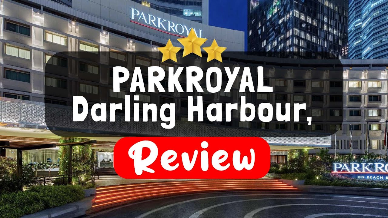PARKROYAL Darling Harbour, Sydney Review - Is This Hotel Worth It?