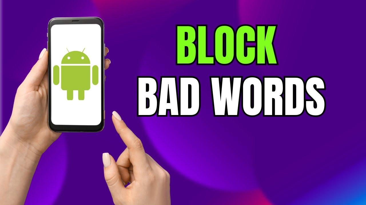 Block Offensive Words on Samsung Galaxy Keyboard (2026 Clean Typing)
