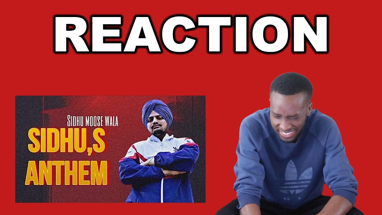 Sidhu Moose Wala Ft  Sunny Malton - Sidhu's Anthem (REACTION)
