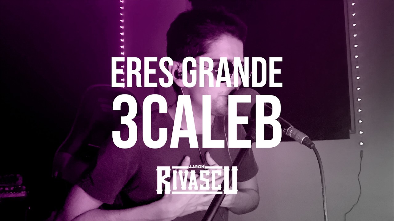 Eres Grande - Aaron Rivascu (Cover)