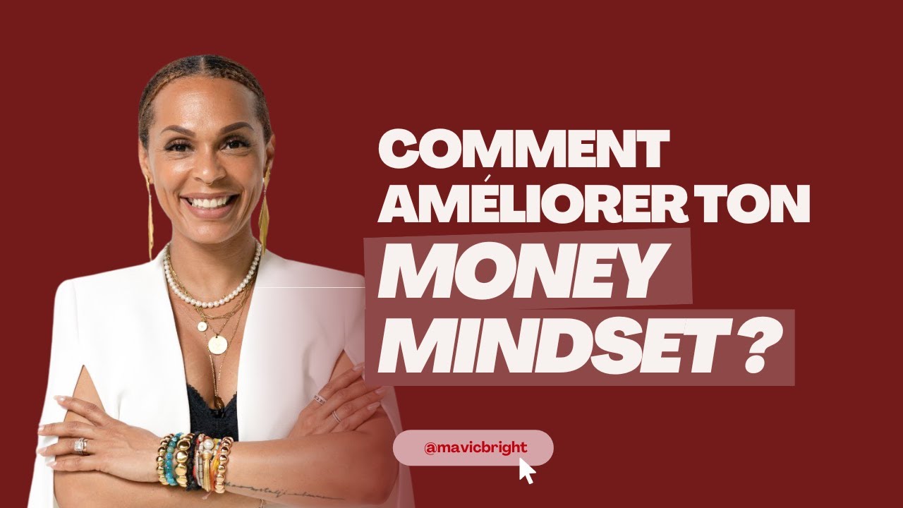 Comment améliorer ton money mindset ?