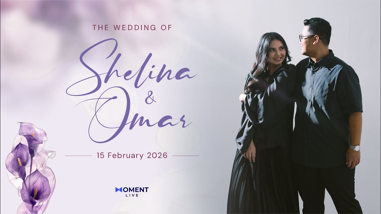 Shelina & Omar - Wedding Live Streaming (15 February 2026)
