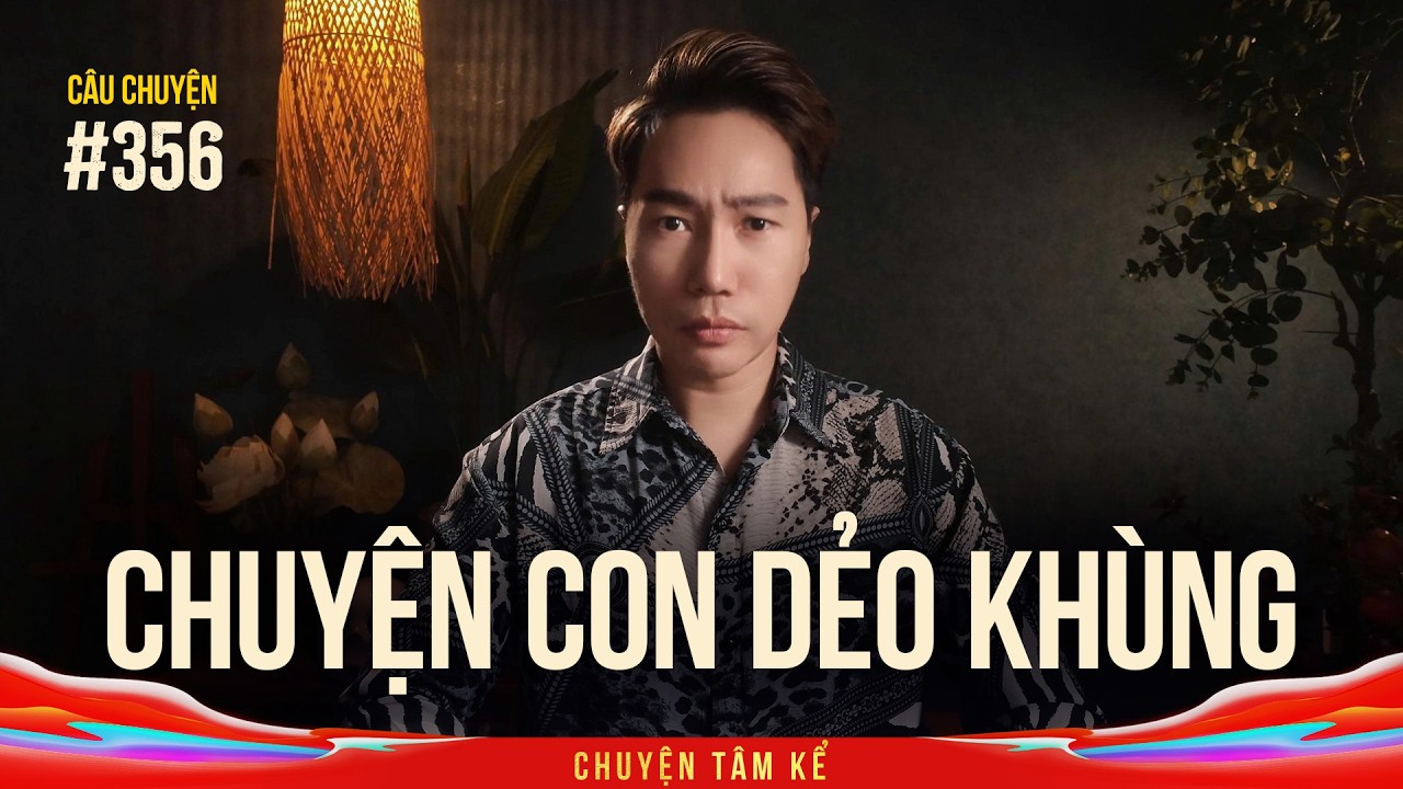CUỘC ĐỜI BI THƯƠNG CỦA CON DẺO KHÙNG - Chuyện Tâm Linh Tâm Kể