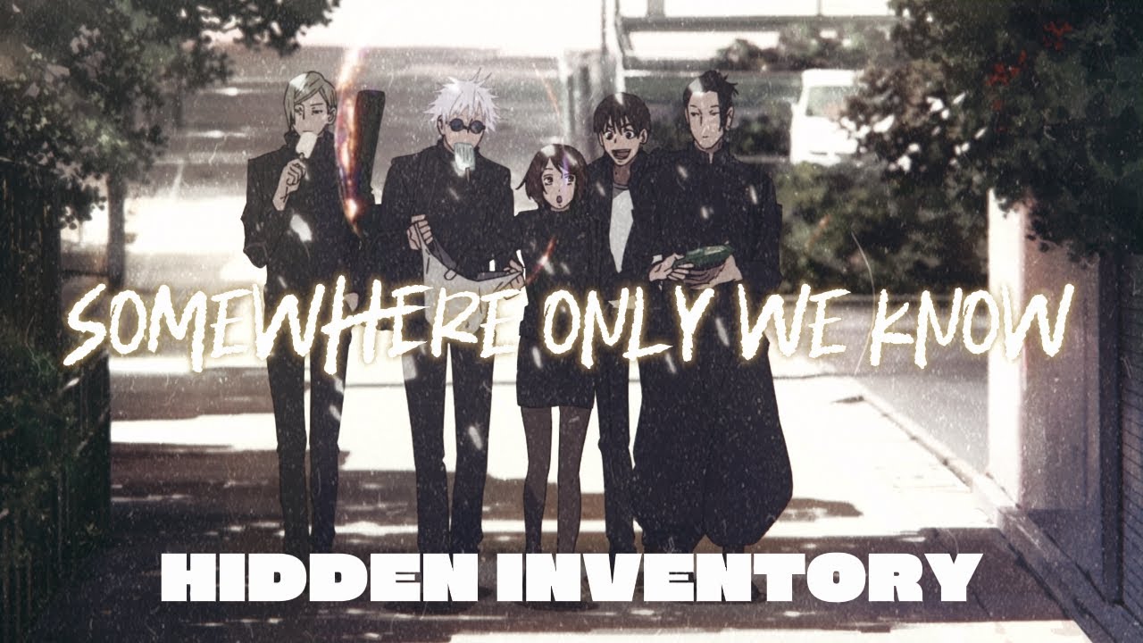 [ Somewhere Only We Know ] - Hidden Inventory/JJK0 Jujutsu Kaisen AMV
