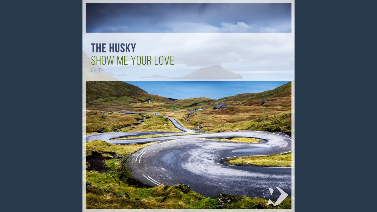 Show Me Your Love (Original Mix)