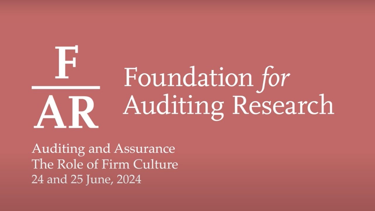 FAR Conference 2024 (Day 1): Auditing and Assurance - the Role of Audit Firm Culture
