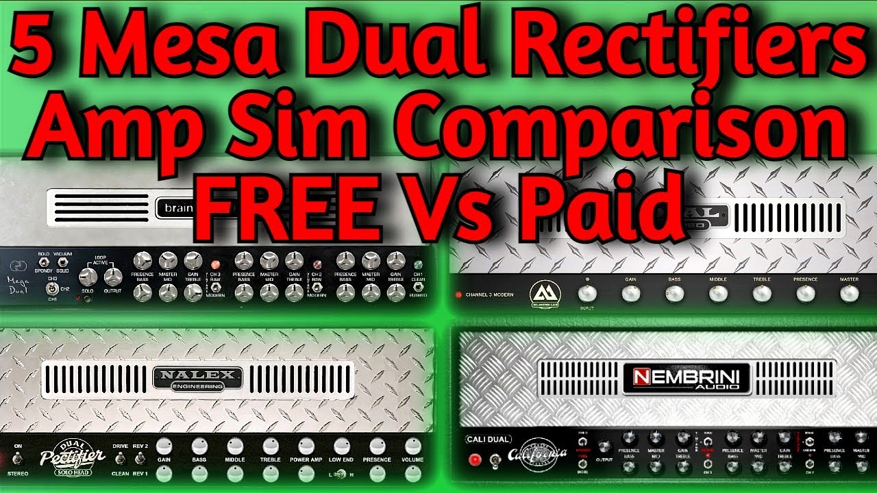 5 MESA BOOGIE Dual Rectifier AMP SIM Comparison - FREE & Paid VSTS - Plugin Alliance, ML Sound Lab