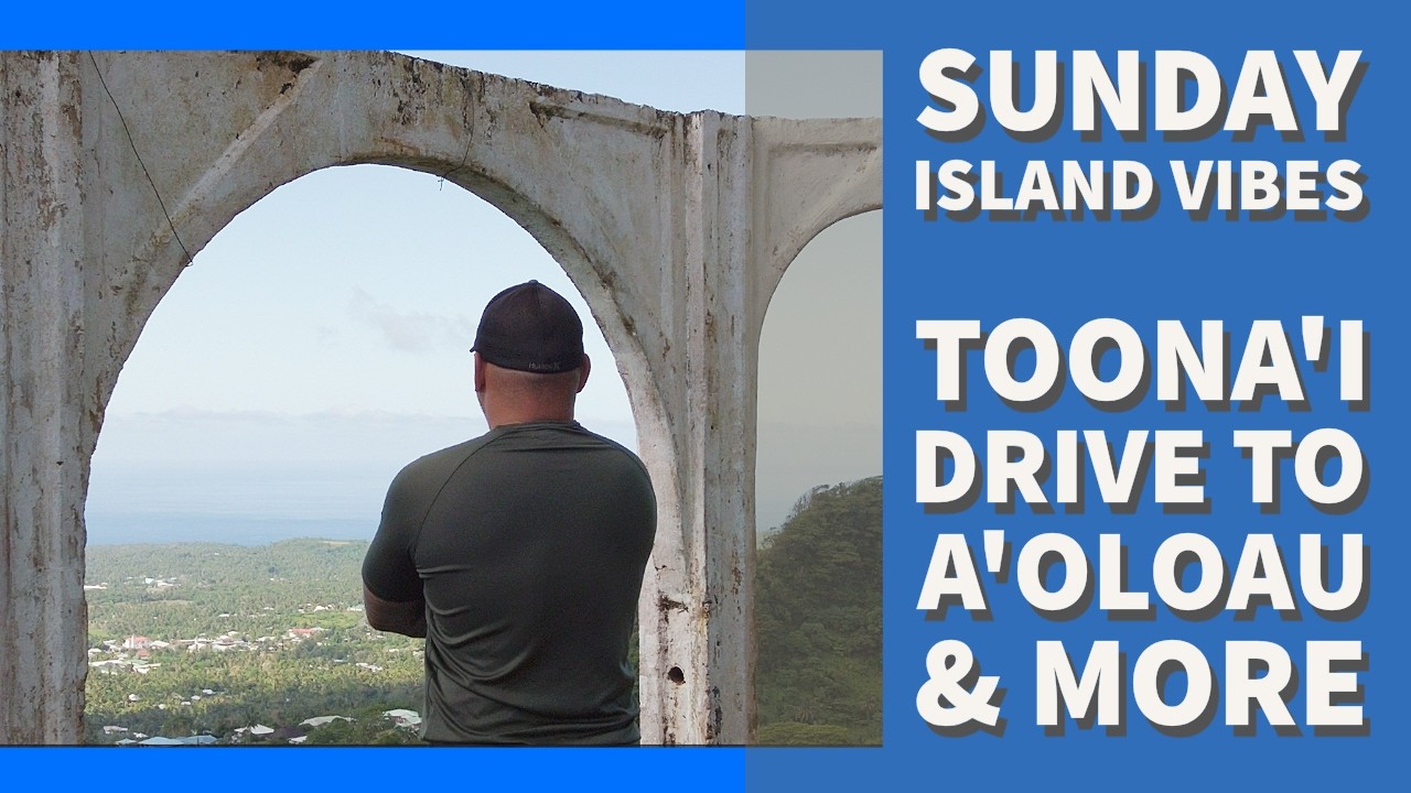 Sunday in American Samoa 🇦🇸 | Drive to A'oloau & To’onai
