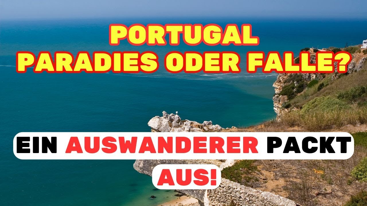 Portugal Traum oder Trugschluss? Ein Auswanderer teilt seine Story.