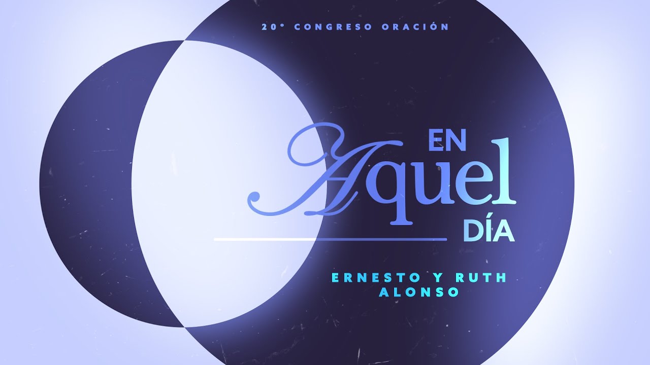 EN AQUEL DÍA  | B01  | 20° Congreso de  Oración y Avivamiento | octubre  2024