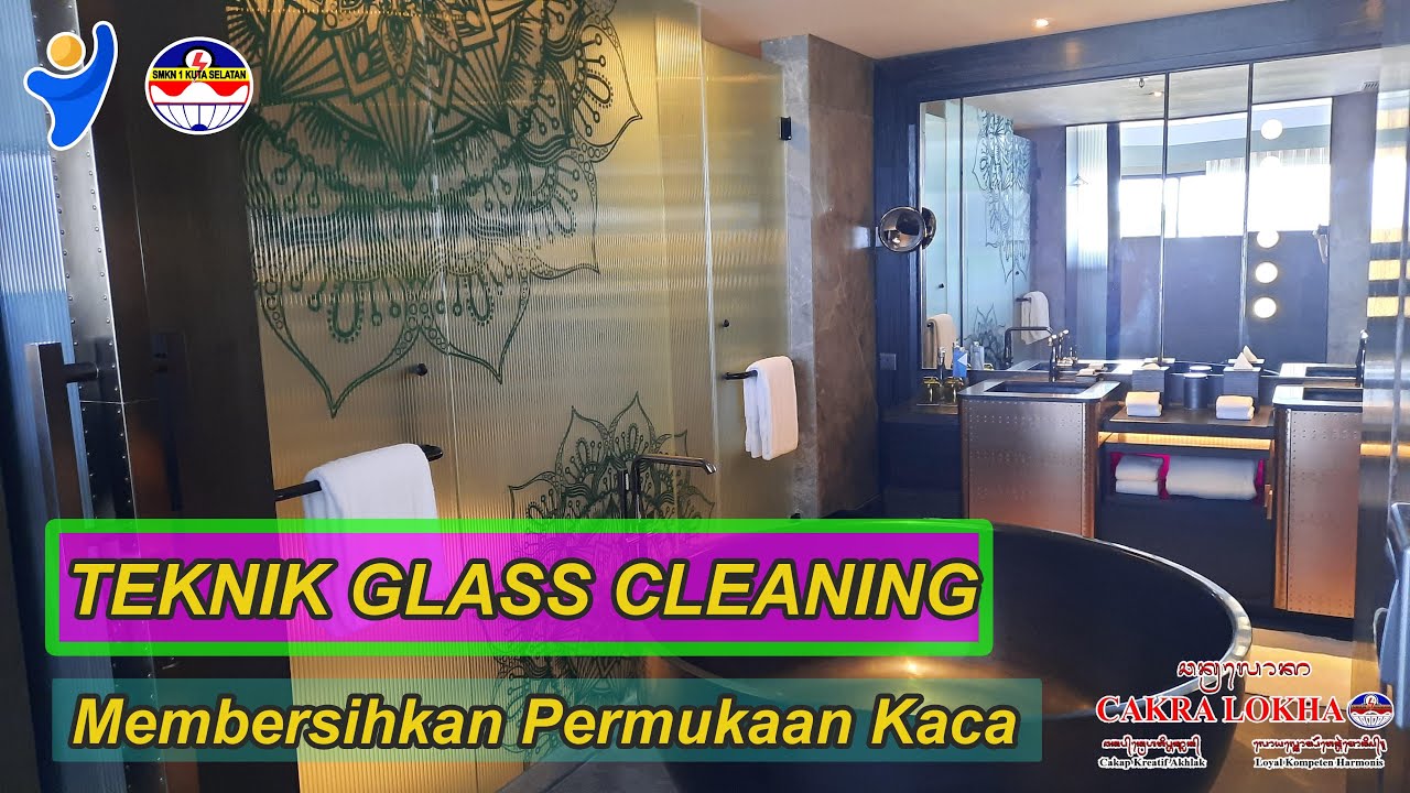 Teknik Glass Cleaning (Membersihkan Permukaan Kaca)