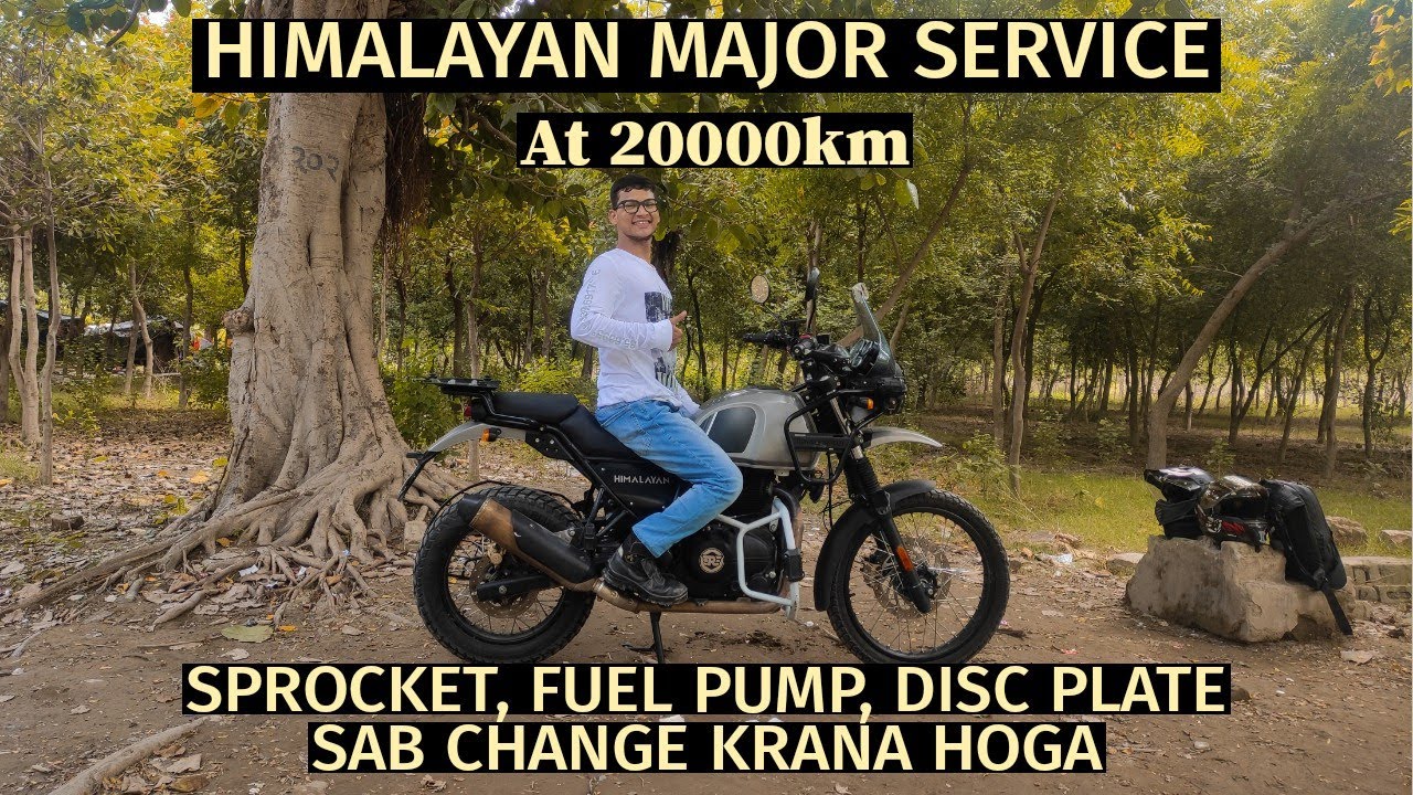 HIMALAYAN MAJOR SERVICE AT 20000KM II HIMALAYAN OWNERSHIP REVIEW II HIMALAYAN BS6