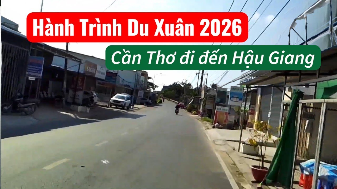 ✨️Hành Trình Du Xuân 2026 : Cần Thơ Đi Đến Hậu Giang ✨️ Vlog ✨️ Du Xuân 2026