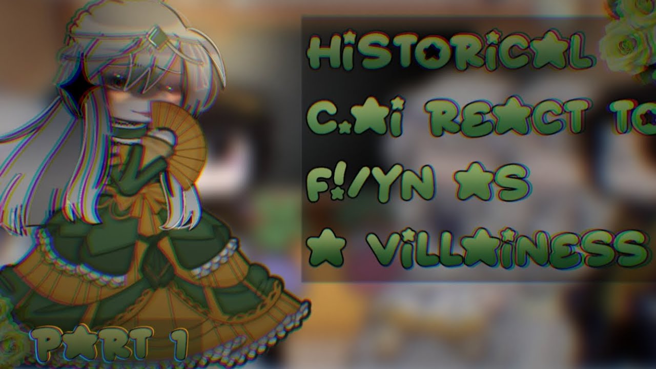 †//Historical C.ai react to F!/YN as a Villainess//Part 1//Read description//†