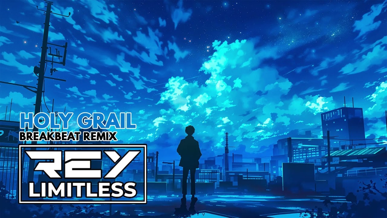 Holy Grail [ReyLimitless Breakbeat Remix]