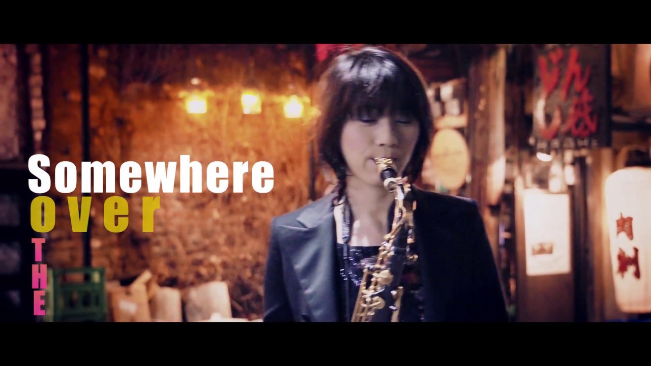 【Over The Rainbow】MV / UkoSaxy / Saxophone /JAPAN /虹の彼方に /カバー