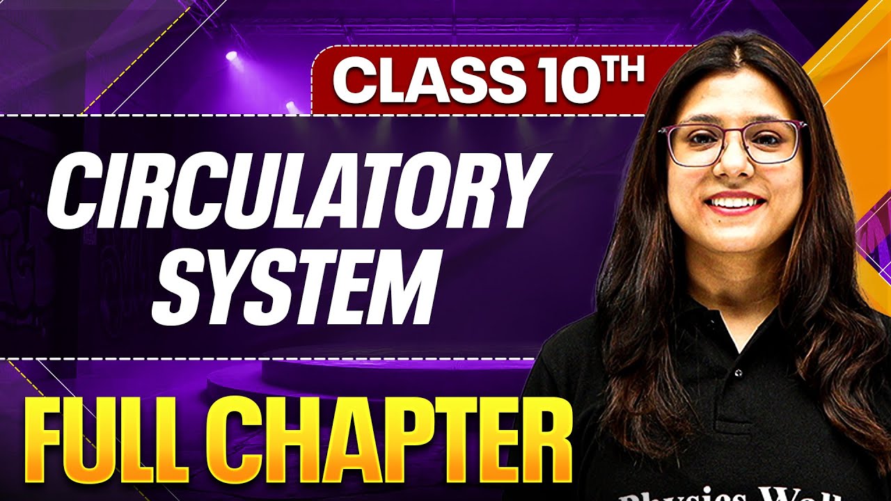 CIRCULATORY SYSTEM Complete Chapter In One Shot ( Theory + PYQs ) | Class 10 ICSE Board