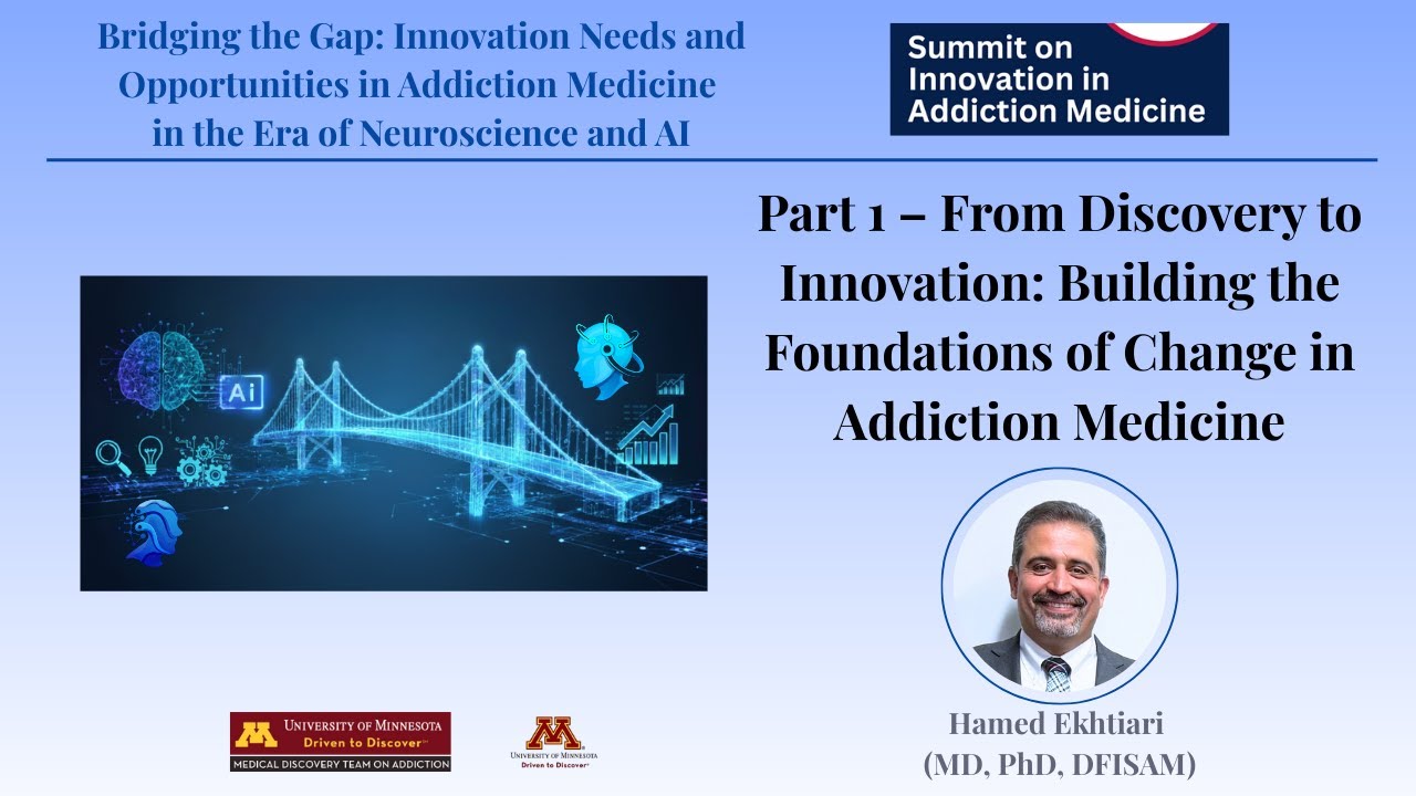Part 1 – From Discovery to Innovation: Building the Foundations of Change in Addiction Medicine
