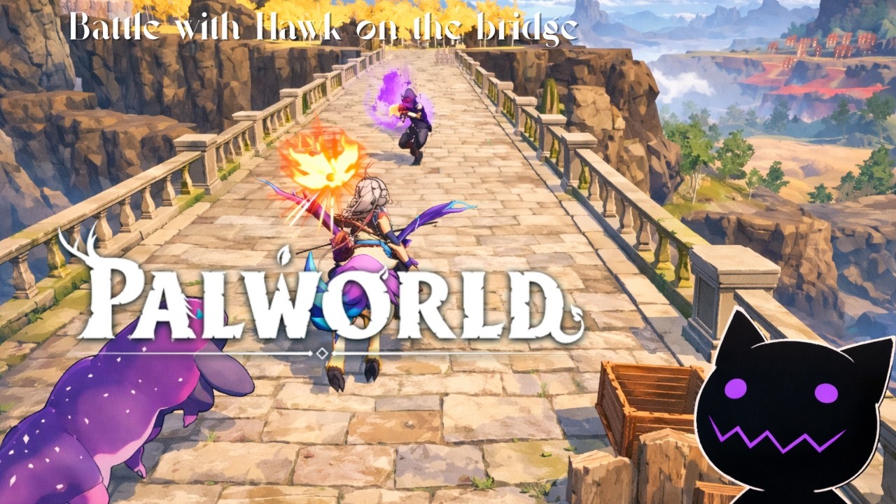Lets play Palworld : Hawk on the Bridge