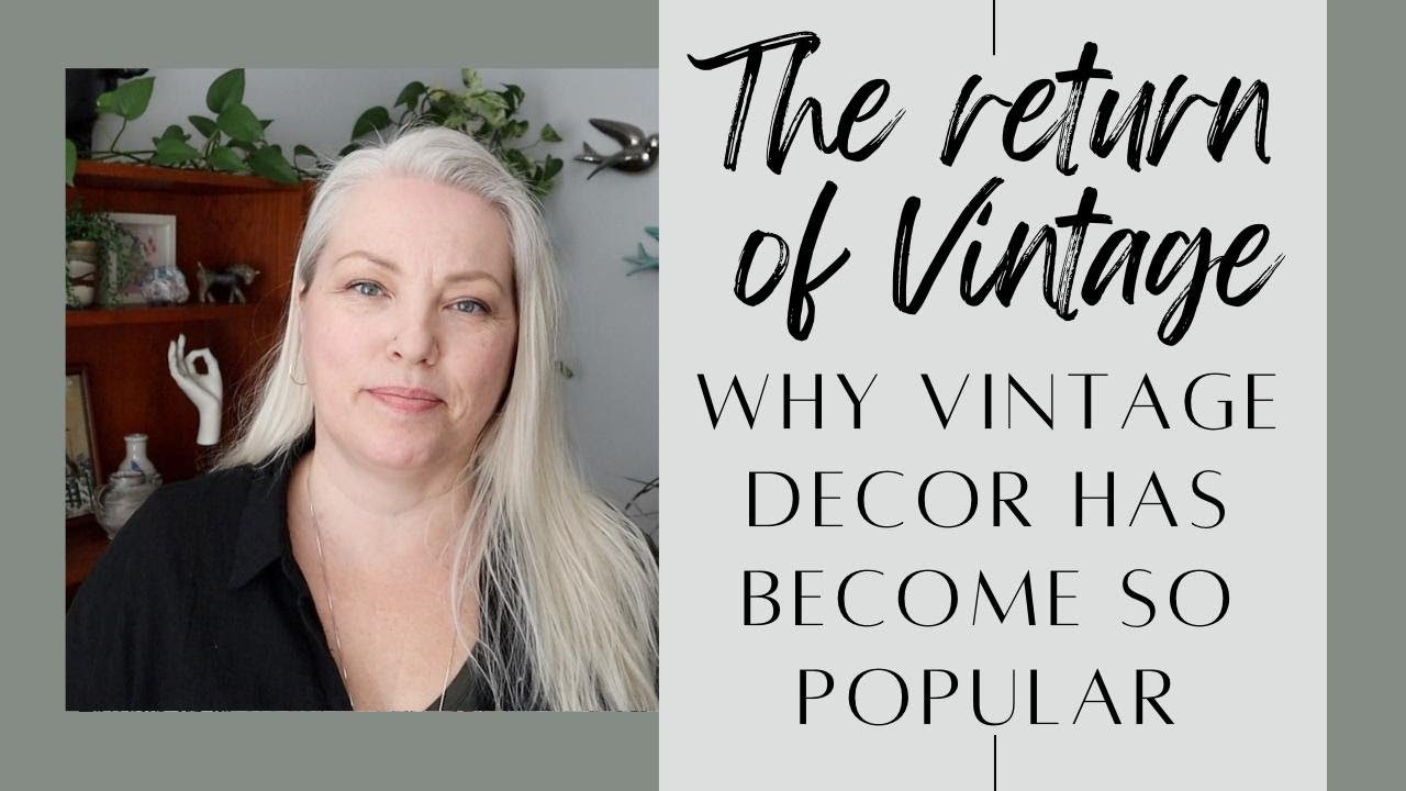 Why Vintage decor has become so trendy/ How to use vintage items in current design styles in 2023
