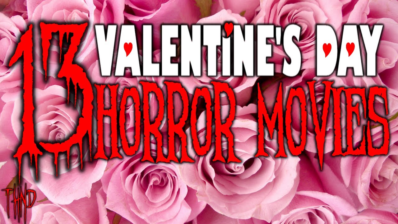 13 Horror Movies to Watch for Valentine's Day (AKA Romance Horror)