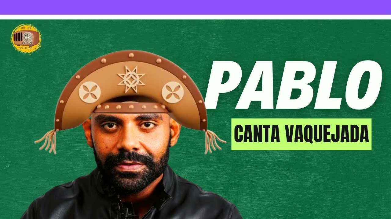 PABLO CANTA VAQUEJADA - 2023