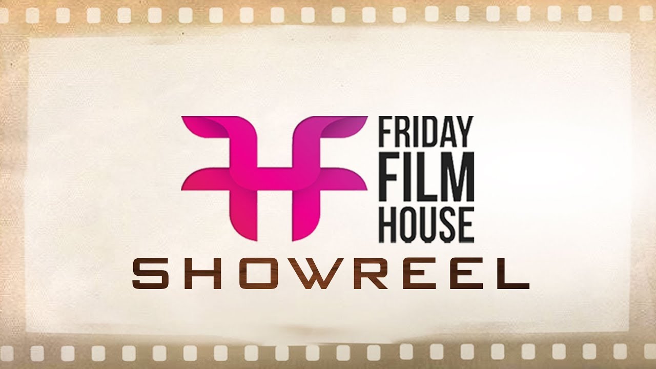 Friday Film House Show Reel