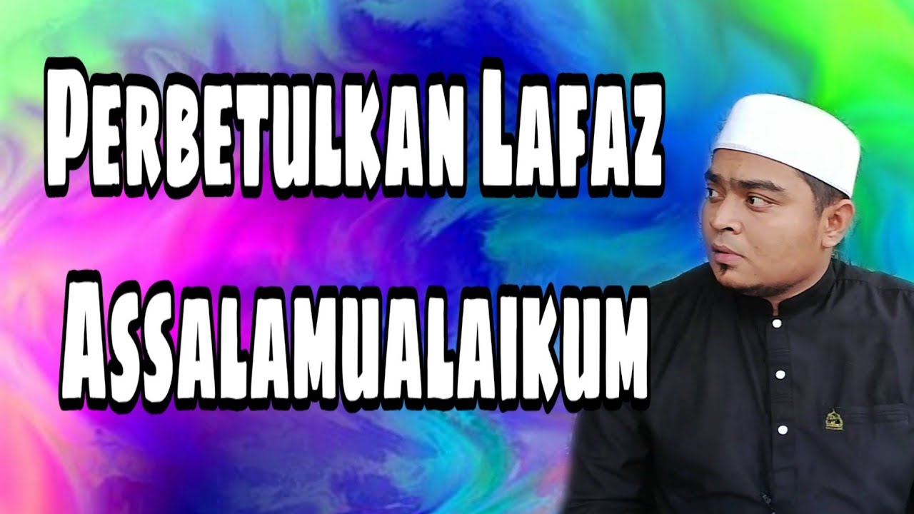 KESILAPAN MEMBERI SALAM