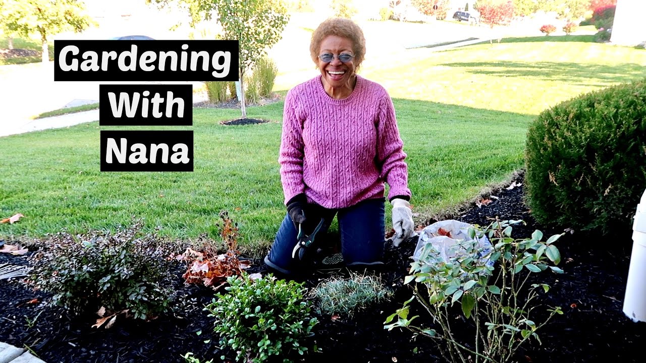 GARDENING WITH NANA!
